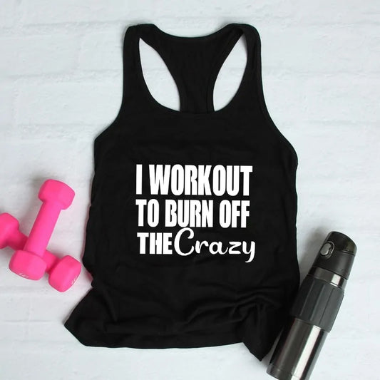 Burn Off the Crazy: Funny Women's Racerback Workout Tank